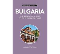 Juliana Tzvetkova Bulgaria - Culture Smart (Tascabile) Culture Smart