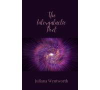 Juliana Wentworth The Intergalactic Poet (Tascabile)