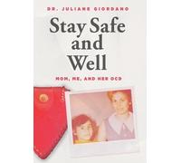 Juliane Giordano Stay Safe And Well (Copertina rigida)