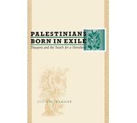 Juliane Hammer Palestinians Born in Exile (Tascabile)
