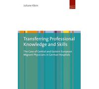 Juliane Klein Transferring Professional Knowledge and Skills (Tascabile)
