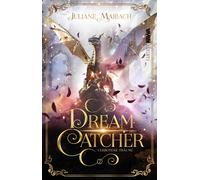 Juliane Maibach Dreamcatcher: Verbotene Träume (Band 2) Ein romantis (Tascabile)