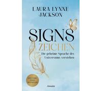 Juliane Molitor L Signs - Zeichen: Die geheime Sprache des Un (Copertina rigida)