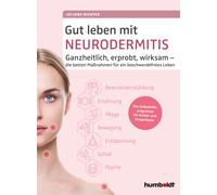 Juliane Richter Gut leben mit Neurodermitis: Ganzheitlich, erprobt, (Tascabile)
