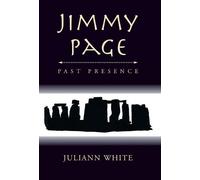 Juliann White Jimmy Page Past Presence (Copertina rigida)
