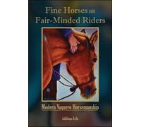 JuliAnna Ávila Fine Horses and Fair-Minded Riders (Tascabile)