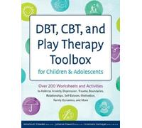Julianna Elsworth A Dbt, Cbt, and Play Therapy Toolbox for Children (Tascabile)