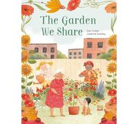 Julianna Swaney Zoe Tucker The Garden We Share (Copertina rigida)