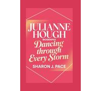 JULIANNE HOUGH BIOGRAPHY: Dancing Through Every Storm