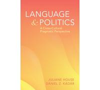 Julianne House Dániel Z. Kádár Language and Politics (Tascabile)