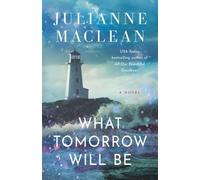 Julianne MacLean What Tomorrow Will Be (Tascabile)