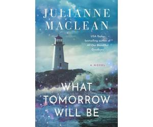 Julianne MacLean What Tomorrow Will Be (Tascabile)