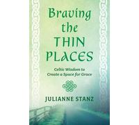Julianne Stanz Braving the Thin Places (Tascabile)