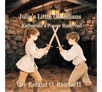 Julia's Little Guardians: Katherine's Power Reserved