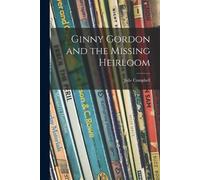 Julie 1908-1999 Campbell Ginny Gordon and the Missing Heirloom (Tascabile)