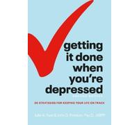 Julie A. Fast John P Getting It Done When You're Depressed, Second E (Tascabile)