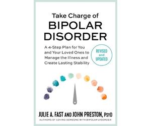 Julie A Fast John Preston John Preston,Juli Take Charge of Bipolar (Tascabile)