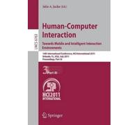 Julie A. Jacko Human-Computer Interaction: Towards Mobile and Intell (Tascabile)