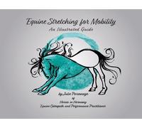 Julie a Parsona Equine Stretching for Mobility - An Illustrated Gui (Tascabile)