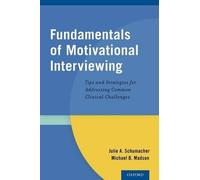Julie A. Schumacher Michael B. Fundamentals of Motivational Interv (Tascabile)
