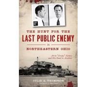 Julie A. Thomps The Hunt for the Last Public Enemy in Northeastern O (Tascabile)