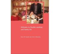 Julie A. Waumsley Diane M. H Attitudes to flexible working and famil (Tascabile)