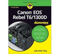 Julie Adair King Canon EOS Rebel T6/1300D For Dummies (Tascabile)
