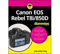 Julie Adair King Canon EOS Rebel T8i/850D For Dummies (Tascabile)