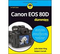 Julie Adair King Robert Correll Canon EOS 80D For Dummies (Tascabile)