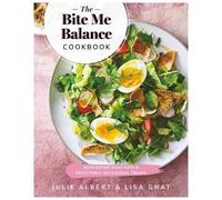Julie Albert Lisa Gnat The Bite Me Balance Cookbook (Tascabile)