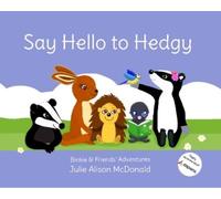 Julie Alison McDonald Say Hello to Hedgy (Tascabile)