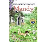Mandy: A Classic Story About an Orphan, a Secret Cottage, and Finding Home for Children (Ages 8-12)