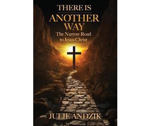 Julie Andzik There Is Another Way (Tascabile)