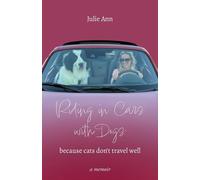 Julie Ann Riding in Cars with Dogs (Tascabile)