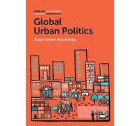 Julie-Anne Boudreau Global Urban Politics (Tascabile) Urban Futures