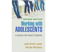 Julie Anne Laser Nicole Ni Working with Adolescents, Second E (Copertina rigida)