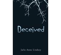 Julie Anne Lindsey Deceived (Copertina rigida)