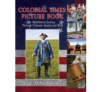 Julie Anne Savage Colonial Times Picture Book (Tascabile)
