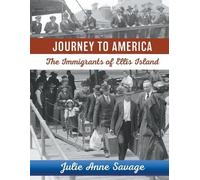 Julie Anne Savage Journey to America The Immigrants of Ellis Island (Tascabile)