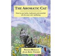 Julie-Anne Thorne Nayana Morag The Aromatic Cat (Tascabile)