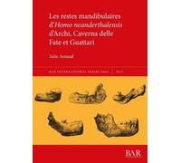 Julie Arnaud Les restes mandibulaires d'Homo neanderthalensis d'Arch (Tascabile)
