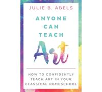 Julie B Abels Anyone Can Teach Art (Tascabile)