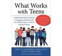 Julie B. Baron What Works with Teens (Tascabile)