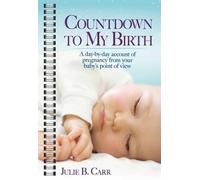 Julie B Carr Countdown to My Birth (Anello, filo)