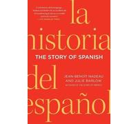 Julie Barlow Jean-Benoit Nadeau The Story of Spanish (Tascabile)