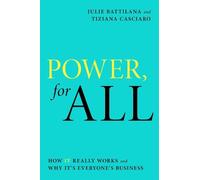 Julie Battilana Tiziana Casciaro Power, For All (Tascabile)