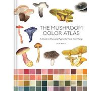 Julie Beeler The Mushroom Color Atlas (Copertina rigida)