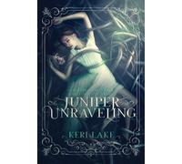 Julie Belfield Keri Lake Juniper Unraveling (Tascabile) Juniper Unraveling