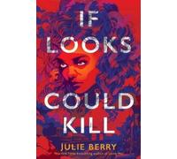Julie Berry – If Looks Could Kill – Copertina rigida