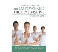 Julie Bjelland The Empowered Highly Sensitive Person (Tascabile)